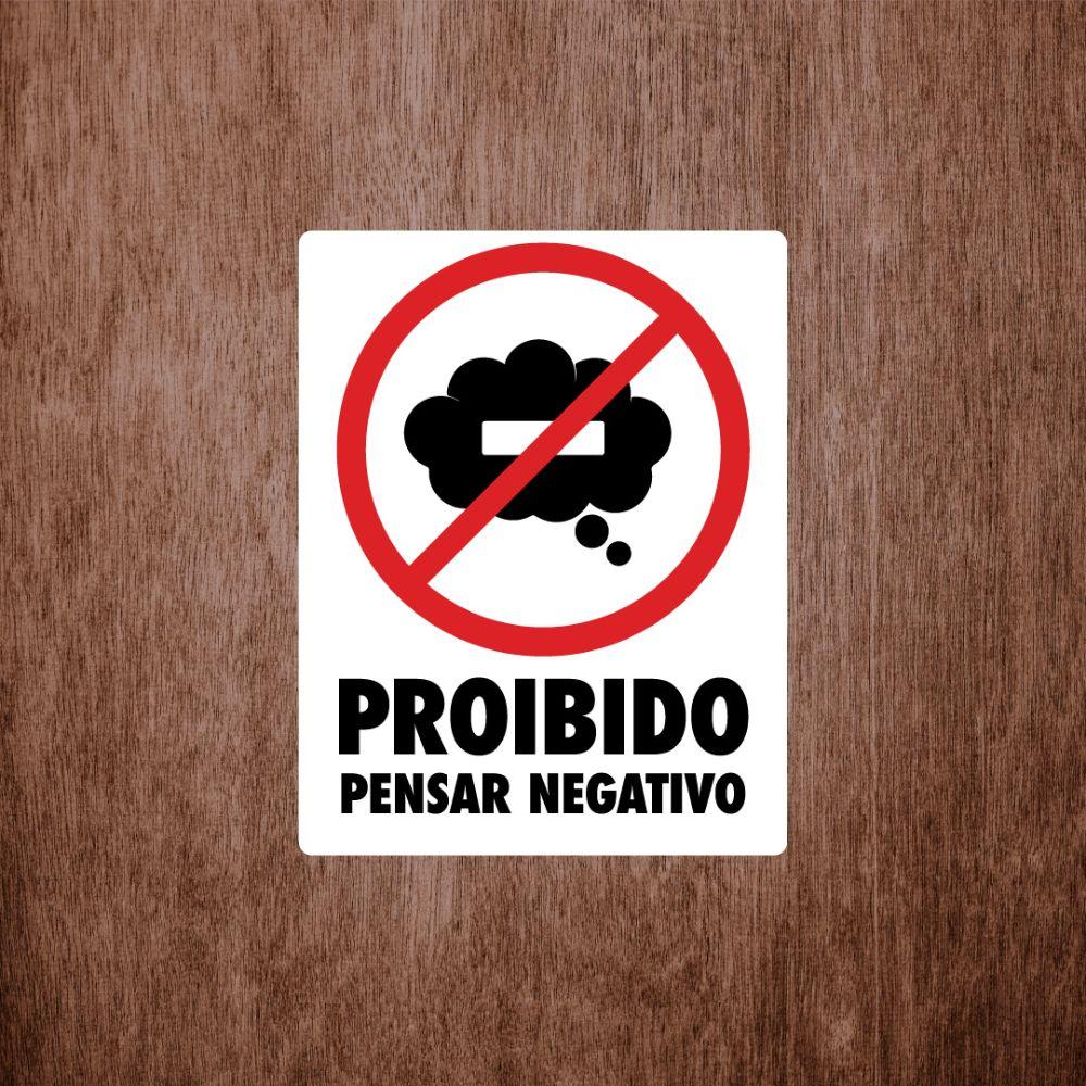 Placa Decorativa Proibido Pensar Negativo 180X230Mm